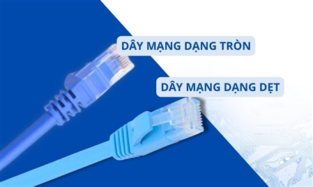 Cáp mạng dạng tròn và dạng dẹt khác gì nhau? Ứng dụng như nào?
